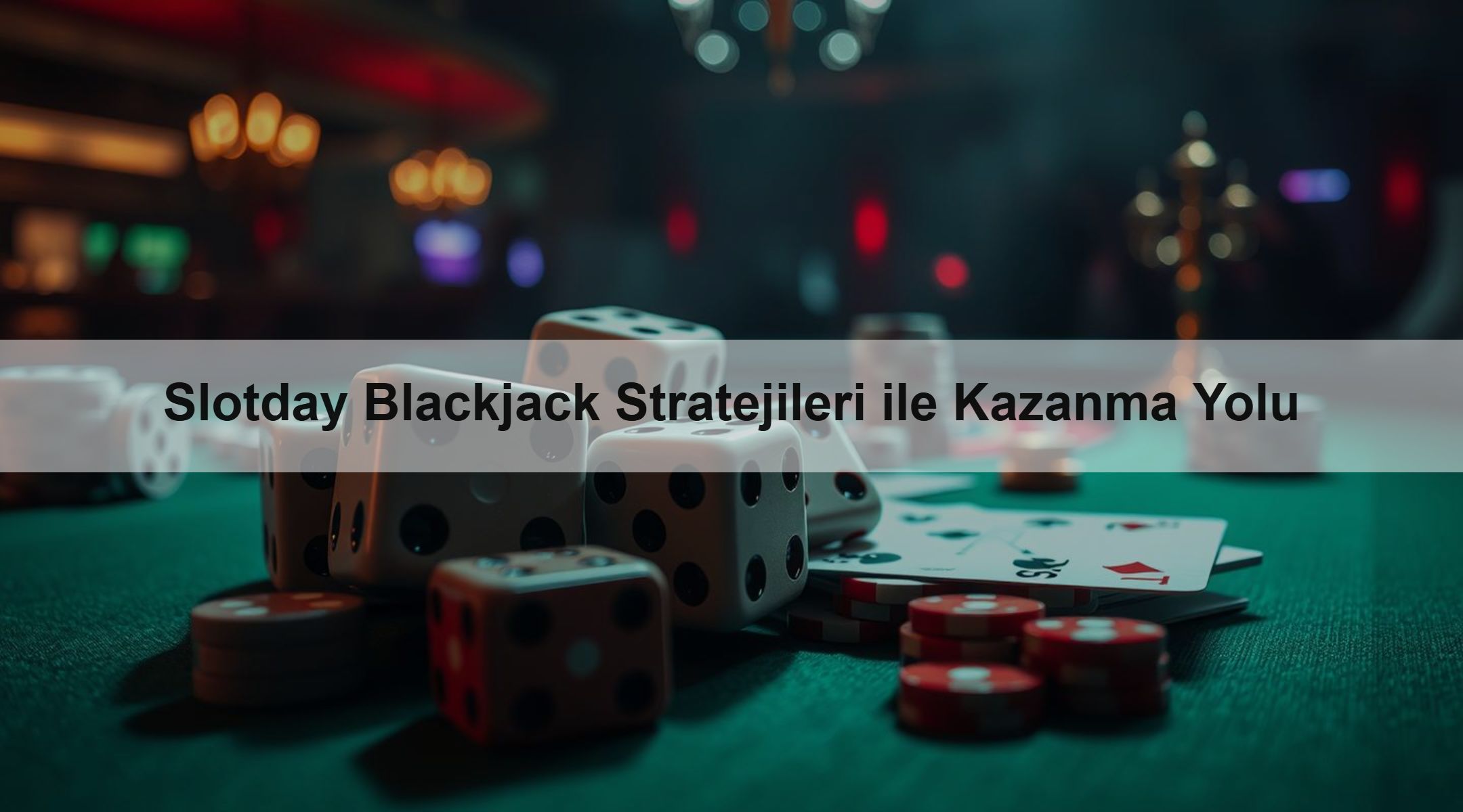 Slotday Blackjack Stratejileri ile Kazanma Yolu